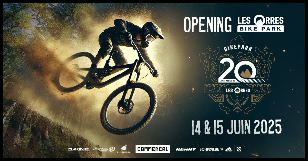 Opening Les Orres Bike Park - 20 Years of Ride