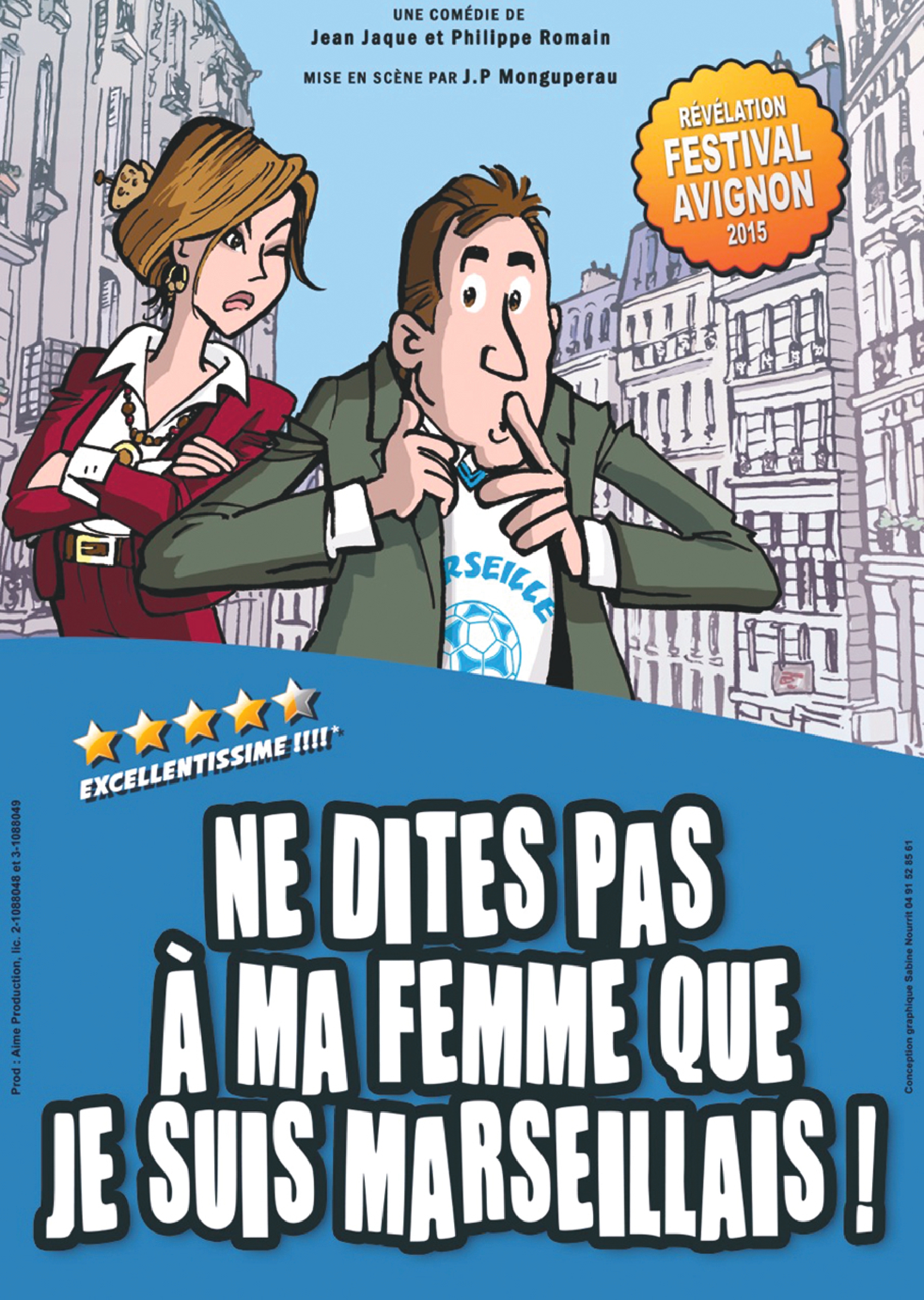 Ne dites pas  ma femme que je suis marseillais !