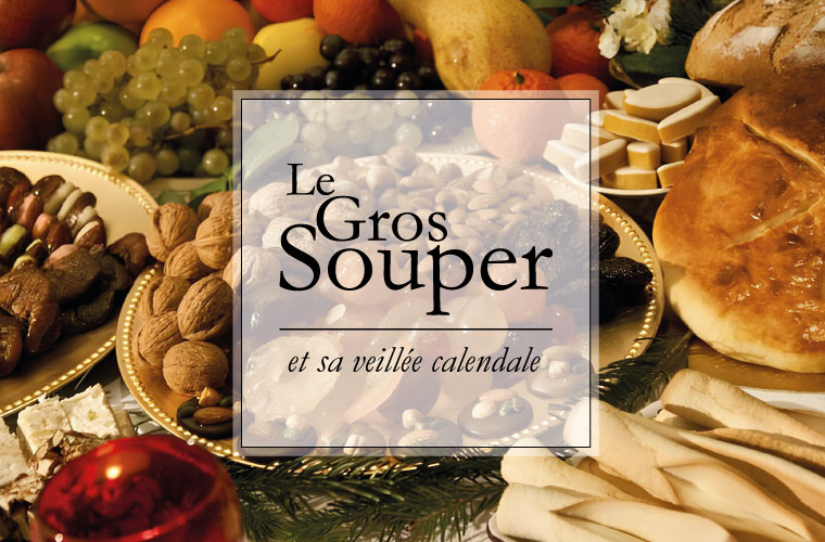 Gros Souper et Veille Calendale