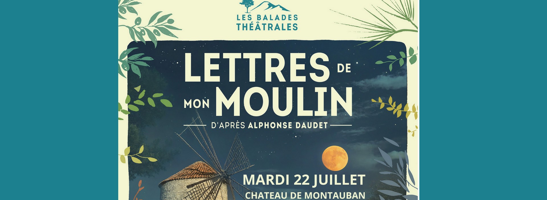 Provence en scne - Balade thtrale - Lettres de mon Moulin