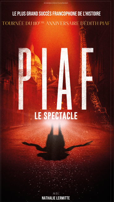 Spectacle - Piaf ! Le Spectacle
