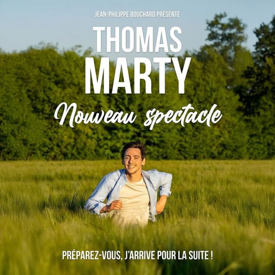 Thomas Marty - Nouveau spectacle