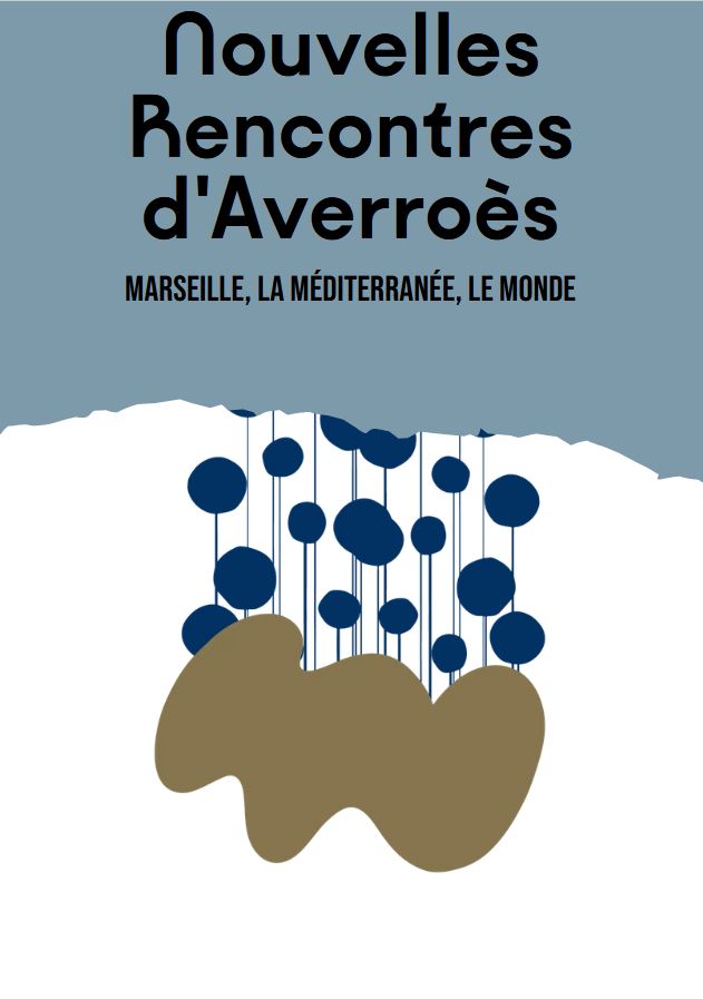 Nouvelles Rencontres d'Averros - Marseille, la Mditerrane, le monde