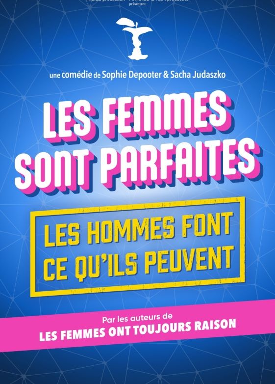 Les femmes sont parfaites, les hommes font ce qu'ils peuvent