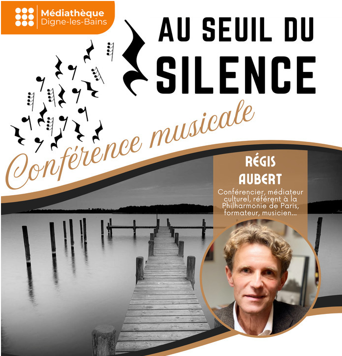 Au seuil du silence : confrence musicale