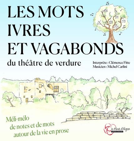Les Mots Ivres et Vagabonds du Thtre de Verdure