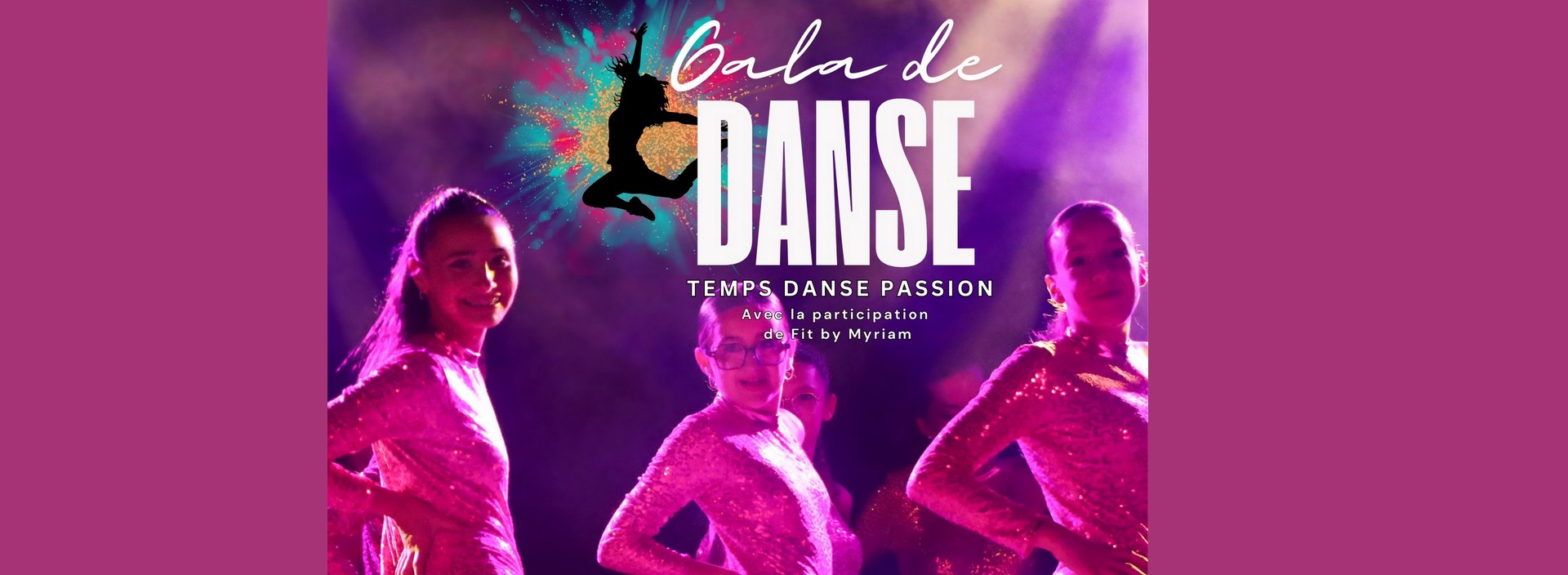 Gala de Danse - Temps Danse Passion - Fit by Myriam