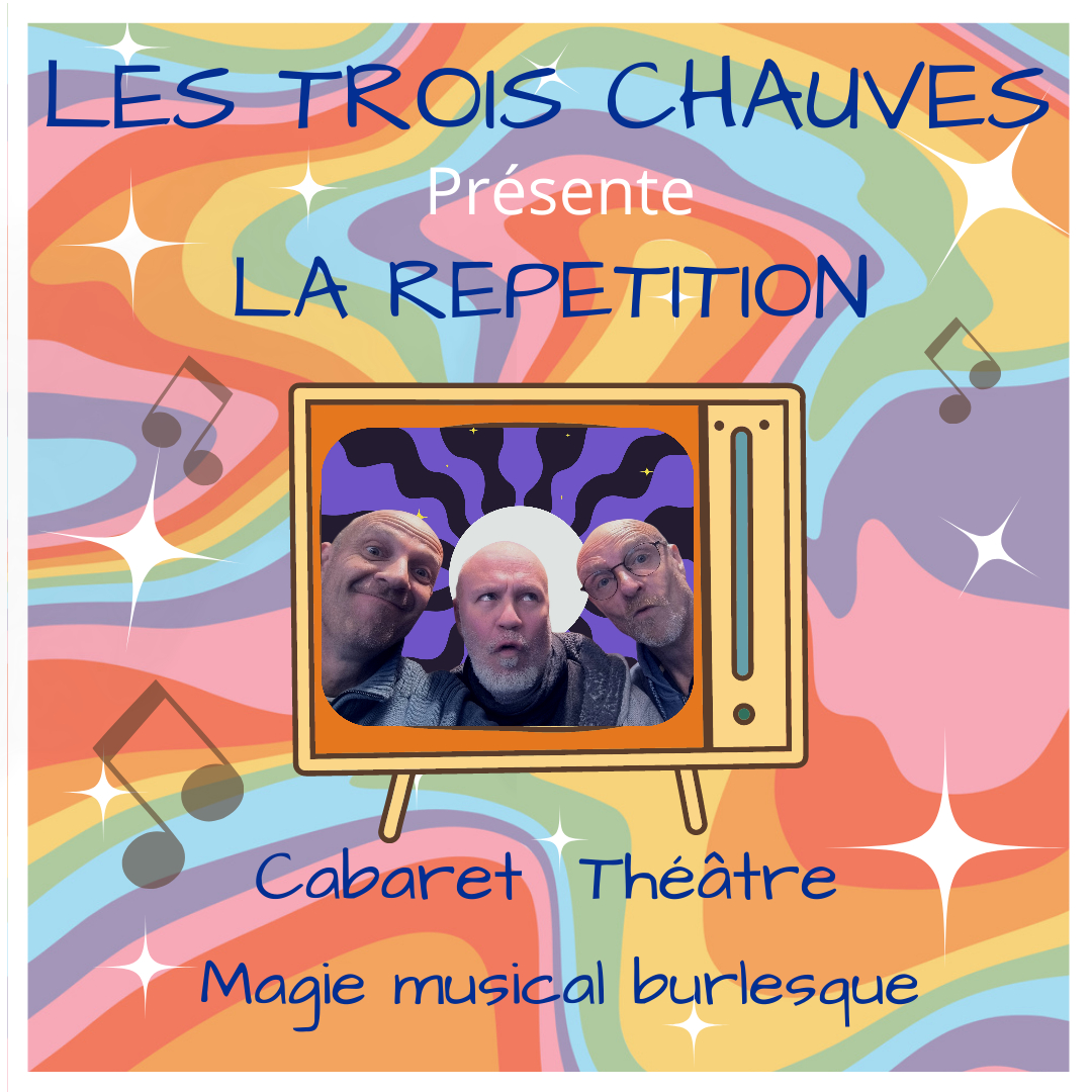Spectacle -  LES TROIS CHAUVES