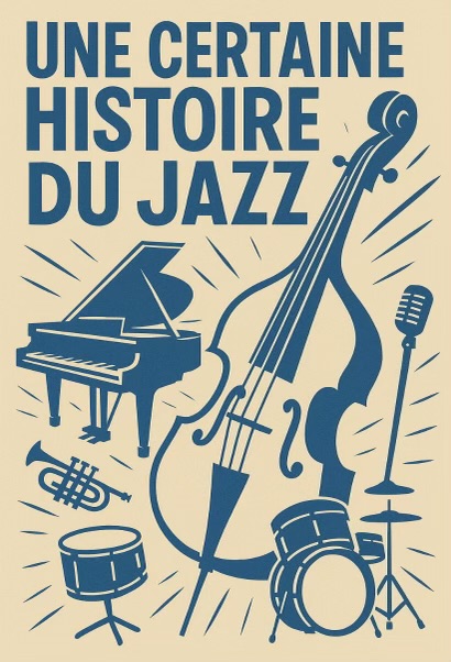 Une certaine histoire du jazz - Les Estivales des Taillades