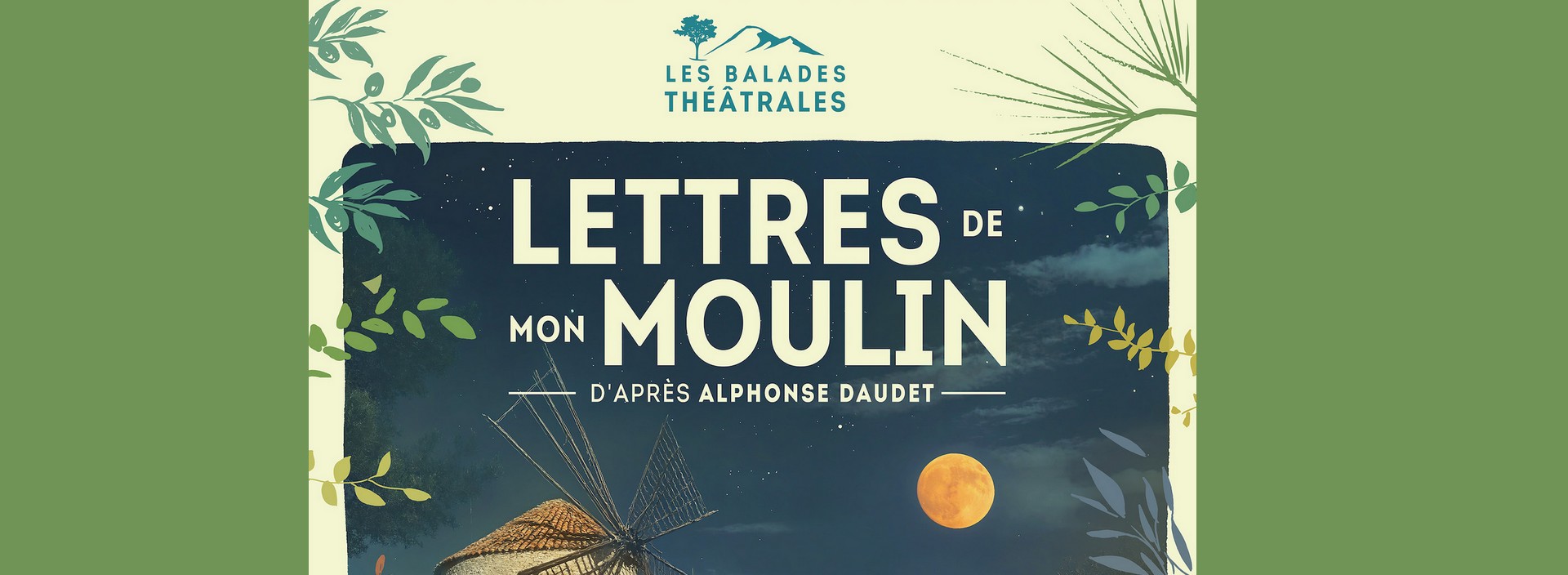 Balade th��trale - Lettres de mon Moulin par la Compagnie Dans la Cour des Grands