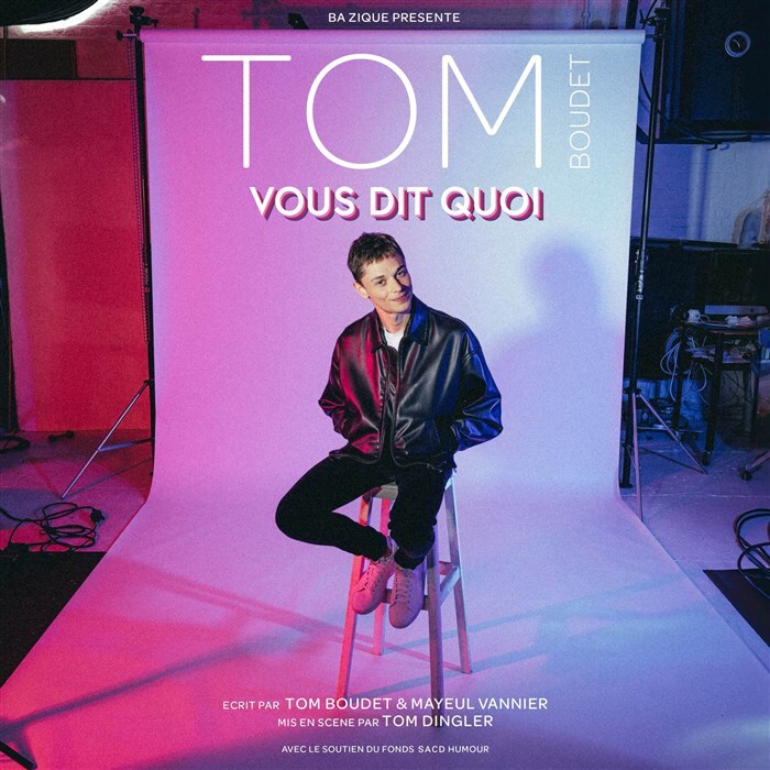 Tom Boudet vous dit quoi
