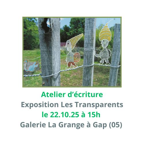 Atelier d'criture dans le cadre de l'exposition Les Transparents, tout un monde  Gap