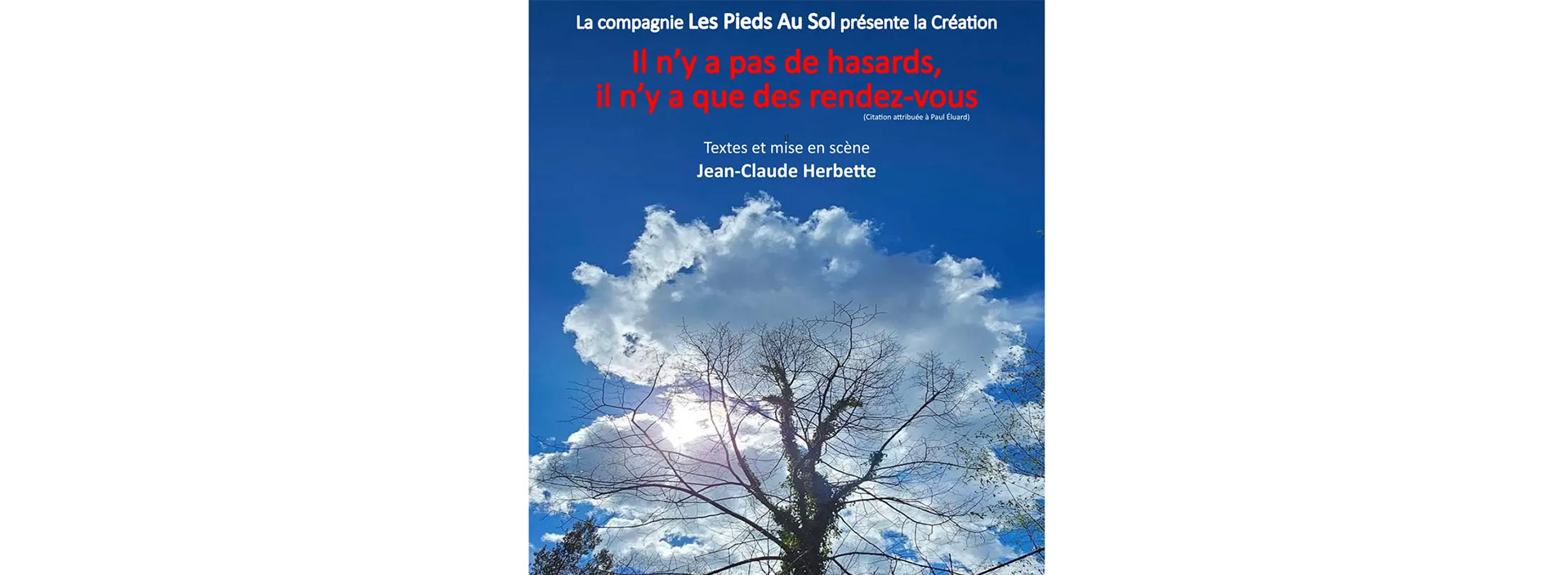 Thtre : Il n'y a pas de hasards, il n'y a que des rendez-vous