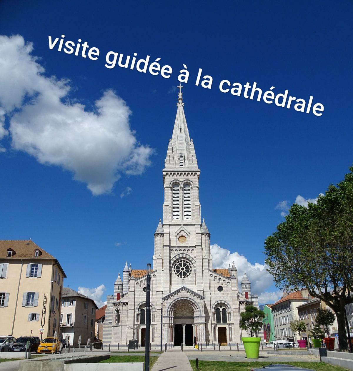Visite guide : les 130 bougies de la cathdrale