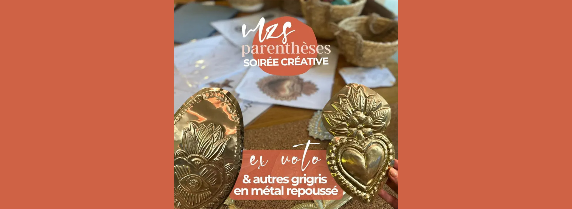 Soire crative Ex Voto & autres grigris en mtal repouss