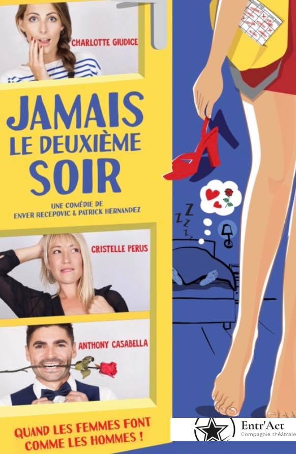 Spectacle - Jamais le deuxi�me soir