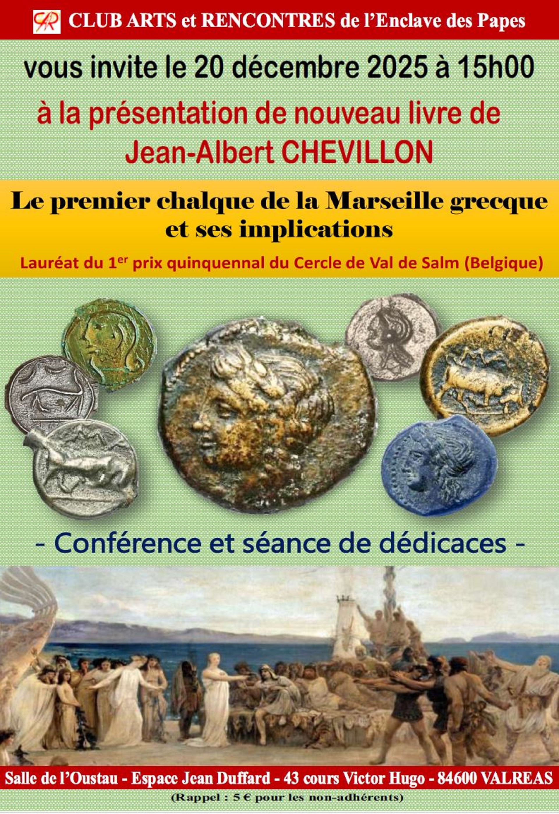 Confrence numismatique  Le premier chalque de la Marseille grecque et ses implications  par Jean-Albert Chevillon