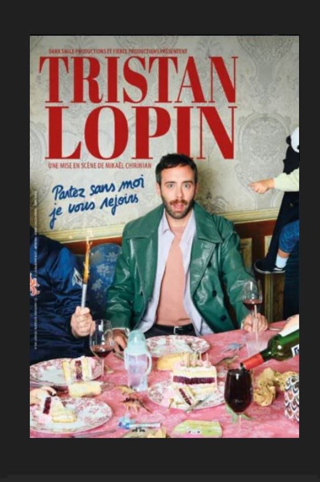 Tristan Lopin : partez sans moi, je vous rejoins