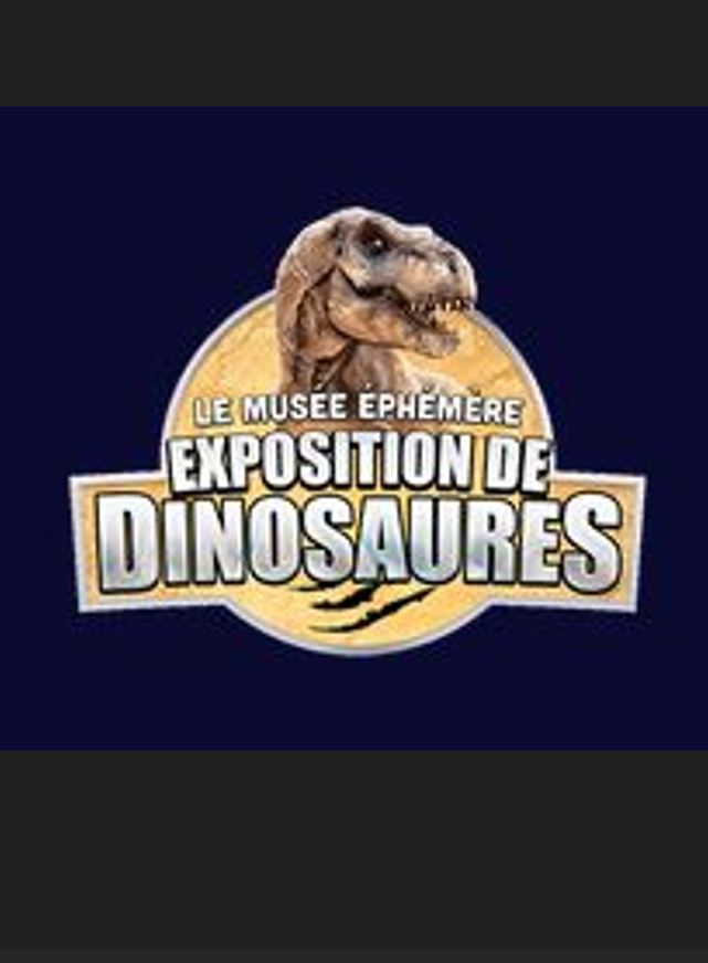 Mus�e �ph�m�re � Exposition Dinosaures