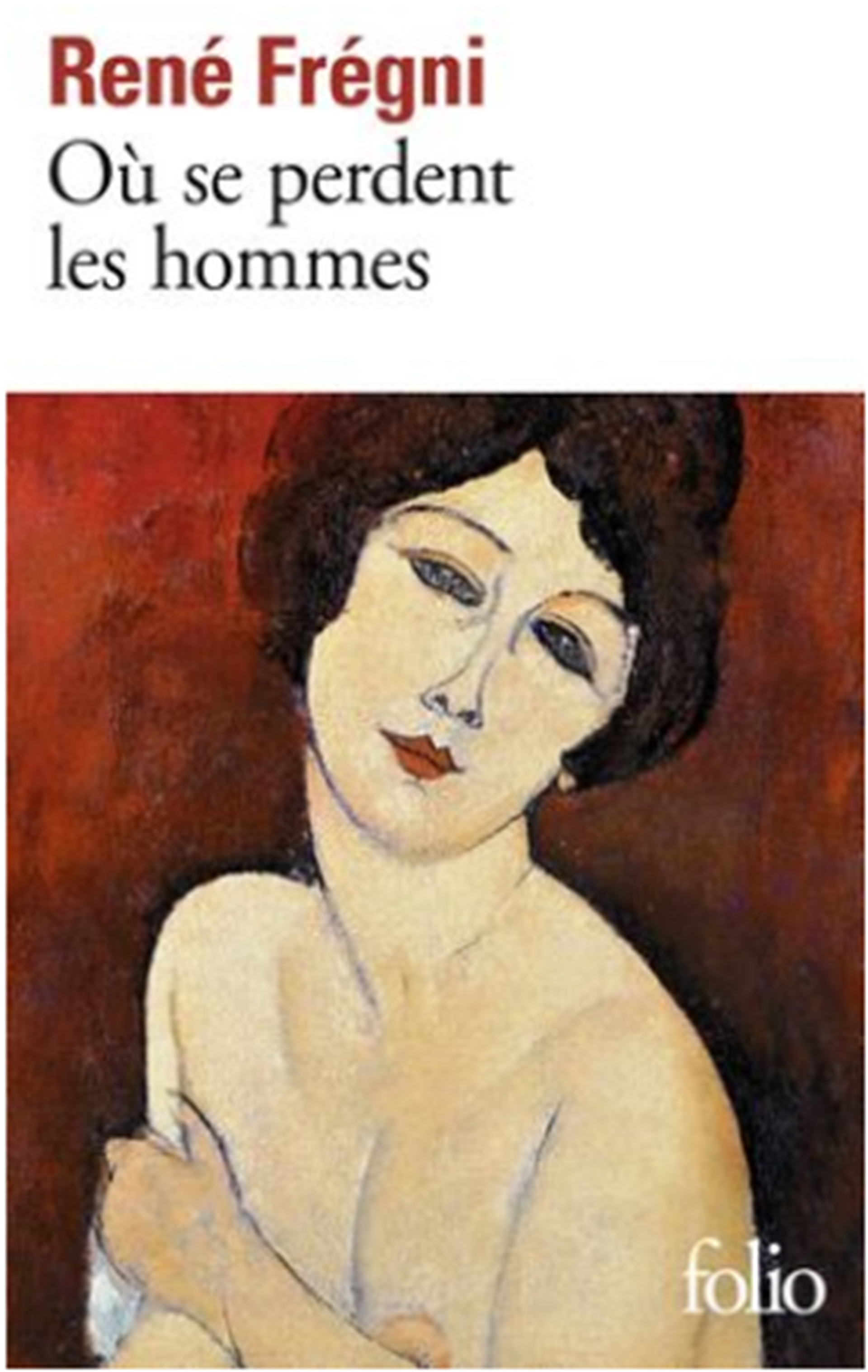 O� se perdent les hommes, d'apr�s Ren� Fr�gni