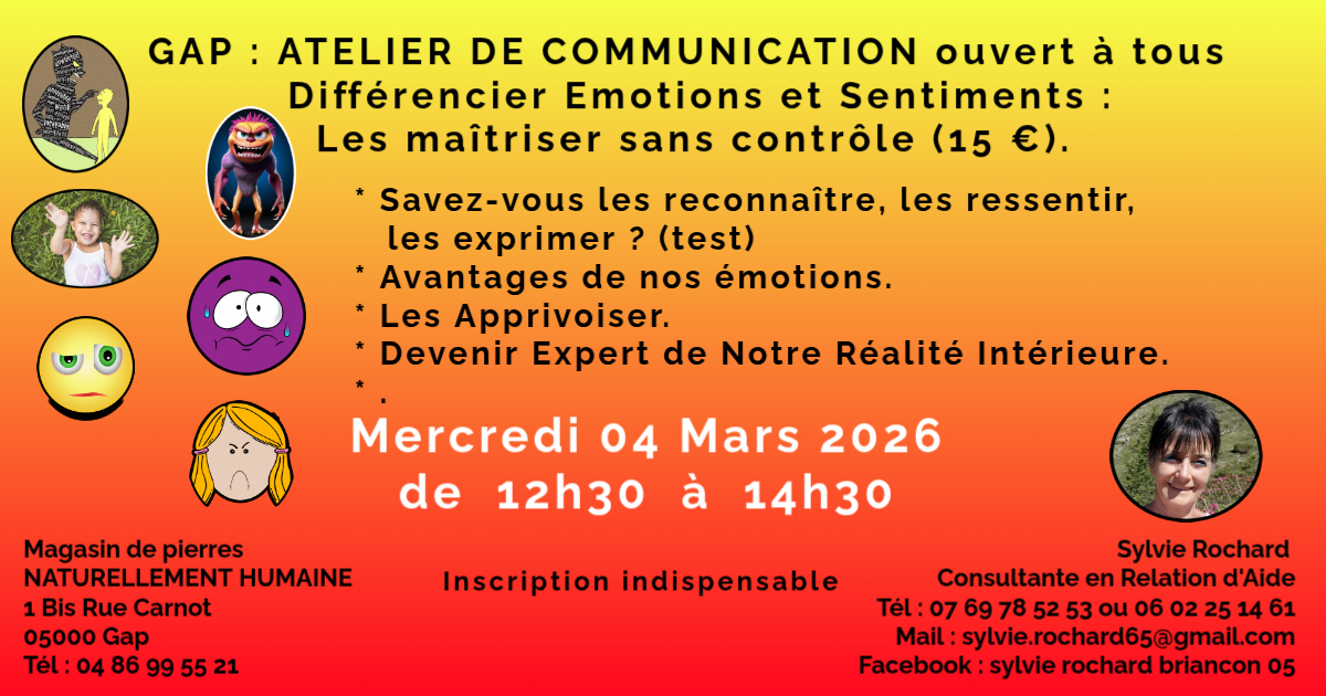 Atelier de Communication : Diff�rence entre Emotions et Sentiments. Les Ma�triser sans contr�le