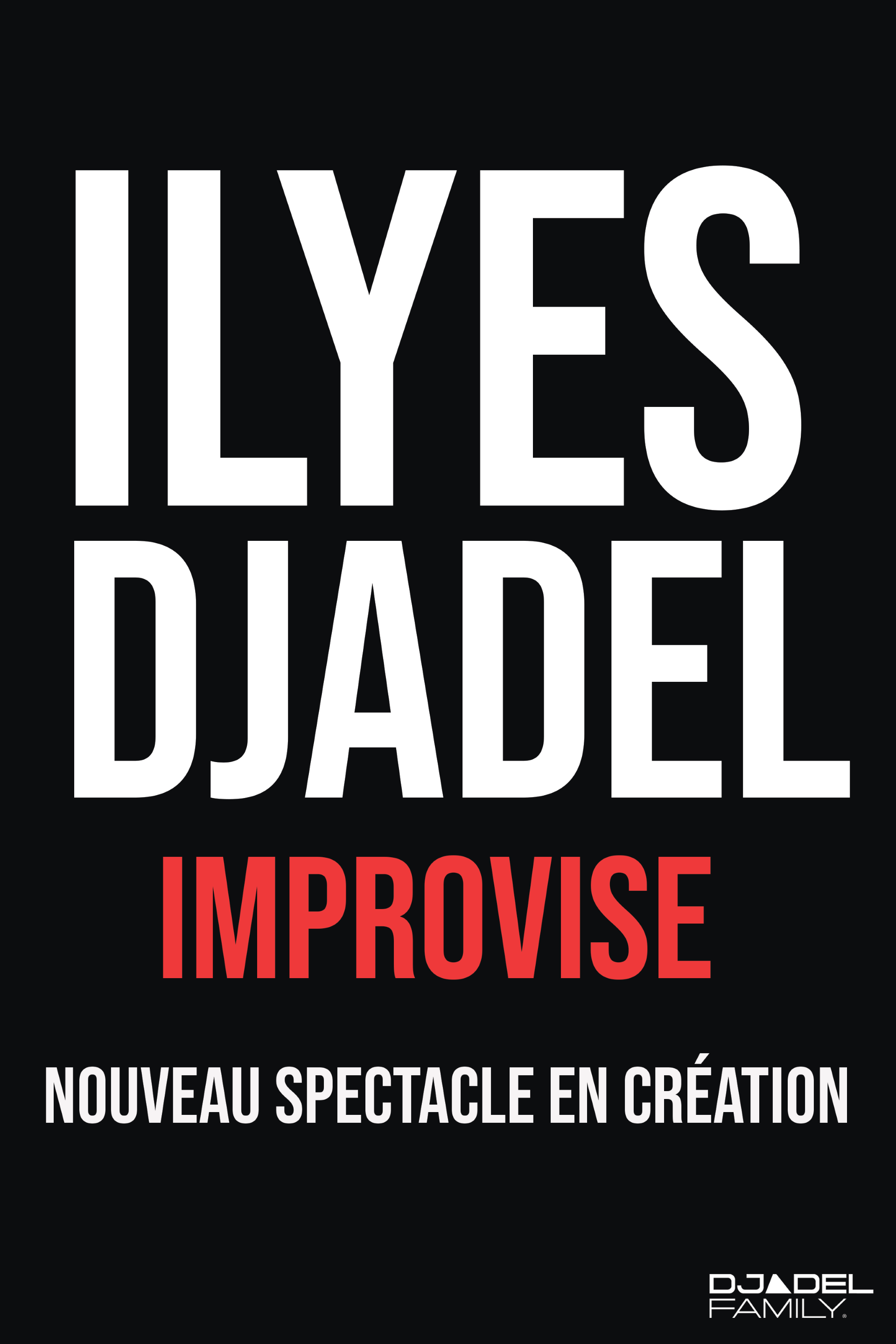 Spectacle - Ilyes Djadel - Improvis�