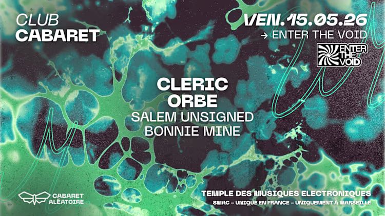 Club Cabaret : Enter The Void W/ Cleric & Orbe