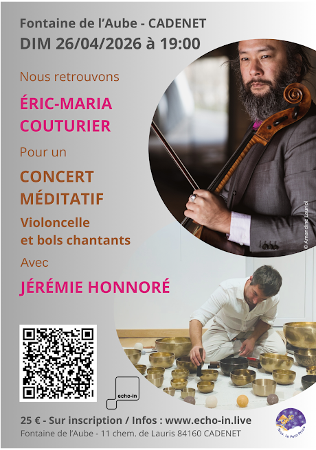 Fontaine de l'Aube : Concert m�ditatif avec Eric-Maria Couturier et J�r�mie Honnor� � Cadenet