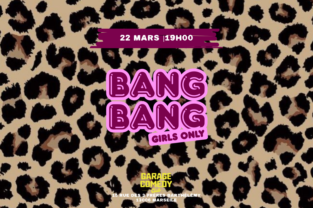 Soir�e Bang Bang  (girls night)
