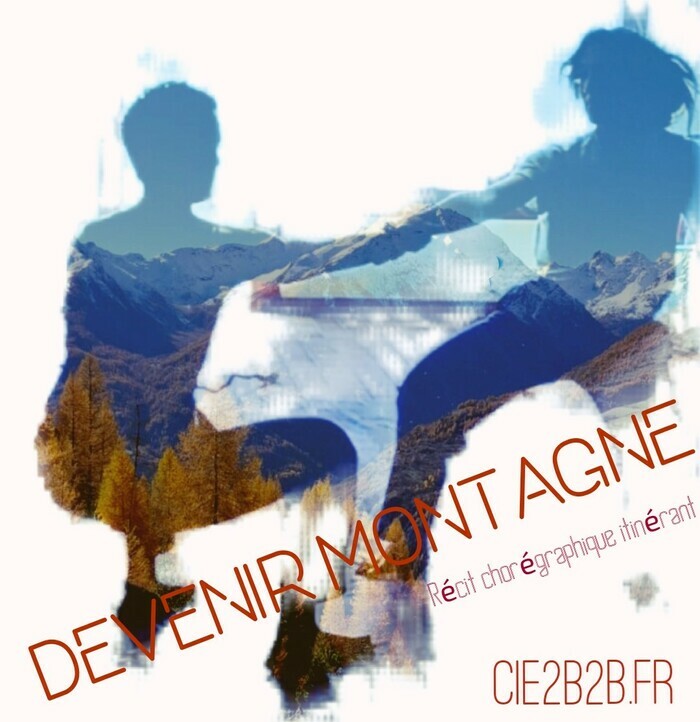 Devenir Montagne - R�cit chor�graphique itin�rant