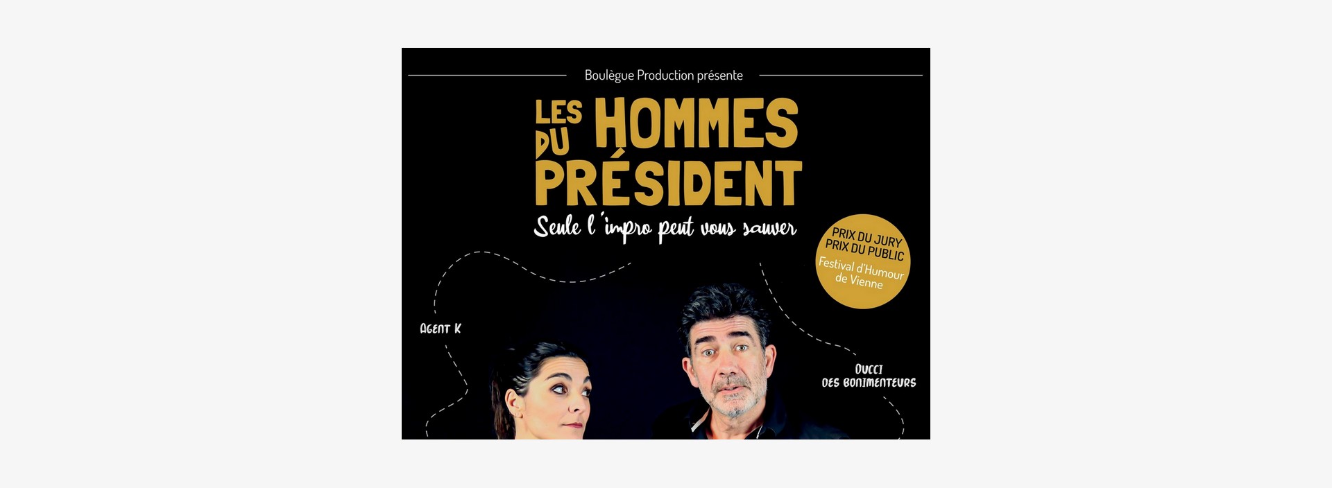 Spectacle : Les Hommes du Pr�sident