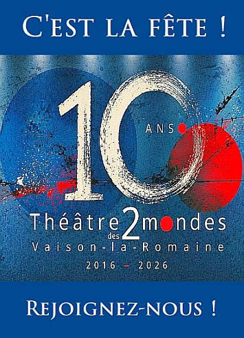 Le Th��tre des 2 Mondes f�te ses 10 Ans