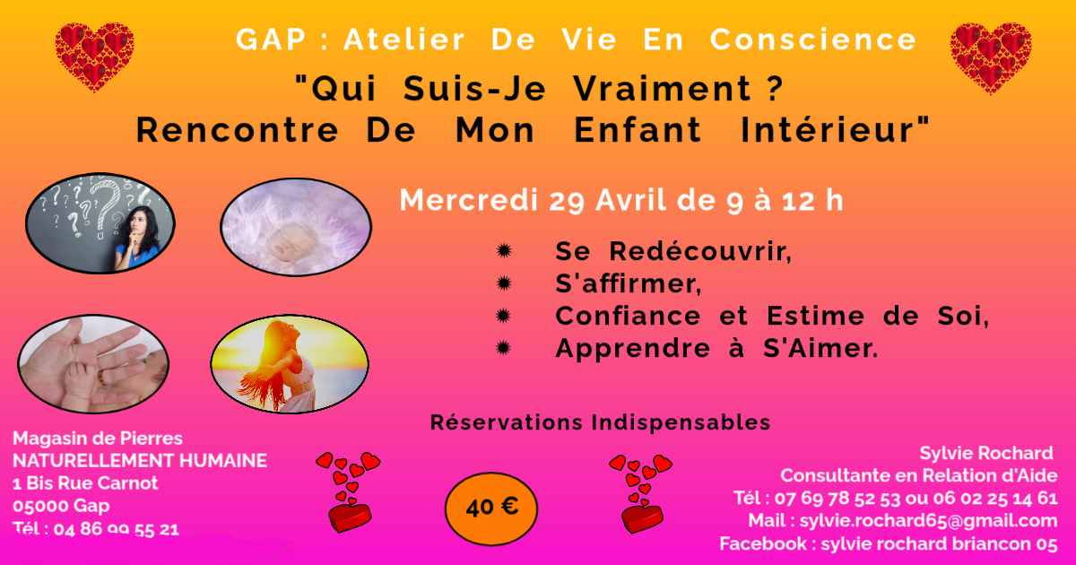 Atelier de Vie en Conscience Qui Suis-Je Vraiment ? Rencontre de Mon Enfant Int�rieur