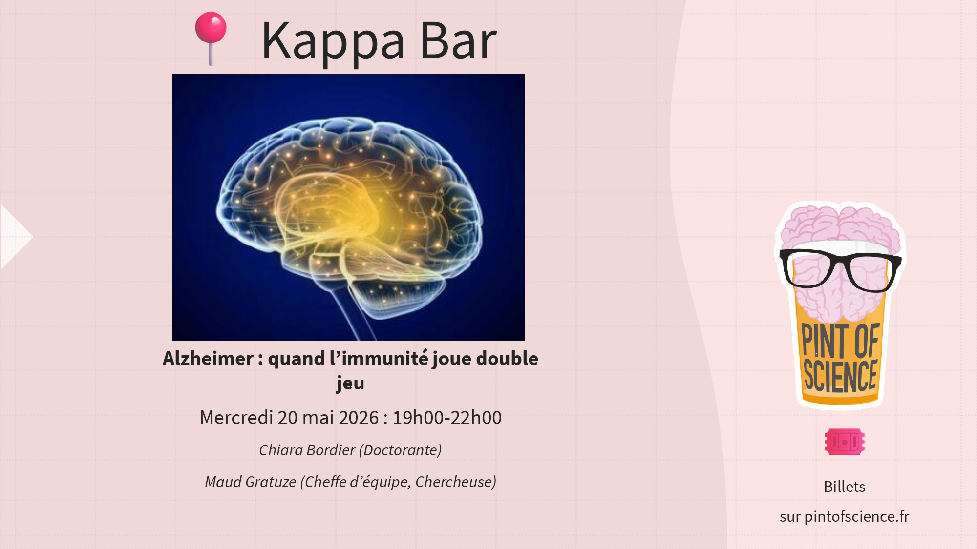 Alzheimer : quand l�immunit� joue double jeu - Pint of Science 2026