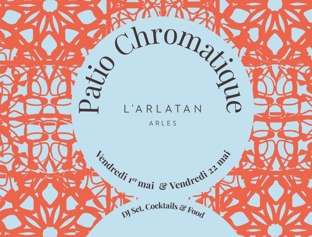 Patio Chromatique � L'Arlatan