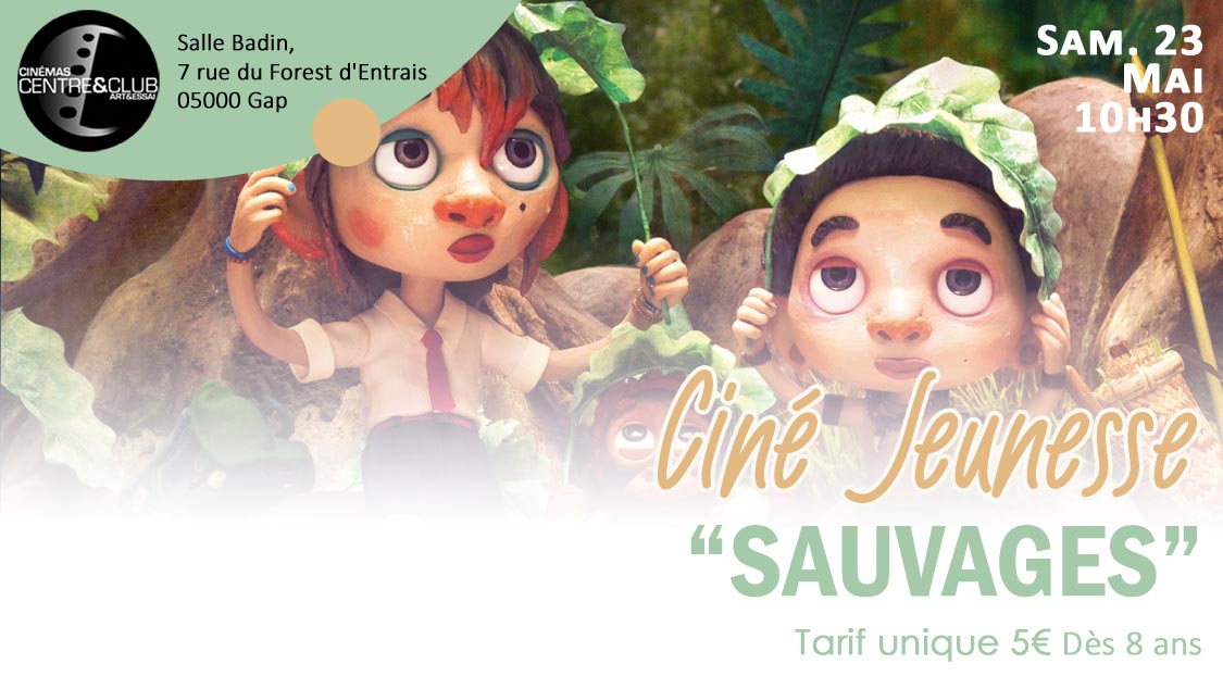 Cin� jeunesse : Sauvages (� partir de 7 ans)