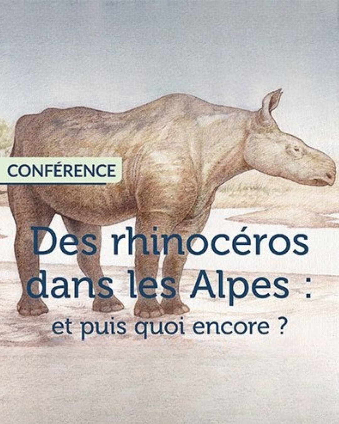 Conf�rence � Des rhinoc�ros dans les Alpes : et puis quoi encore ? �