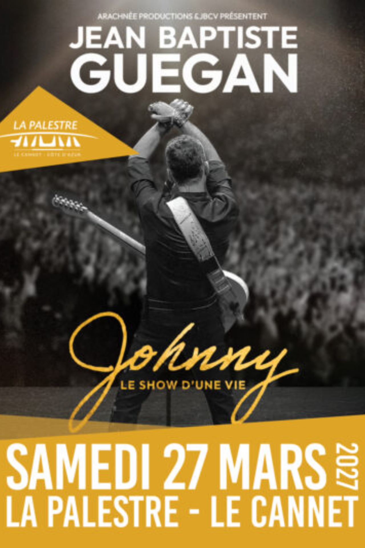 JEAN BAPTISTE GUEGAN � JOHNNY, LE SHOW D�UNE VIE �