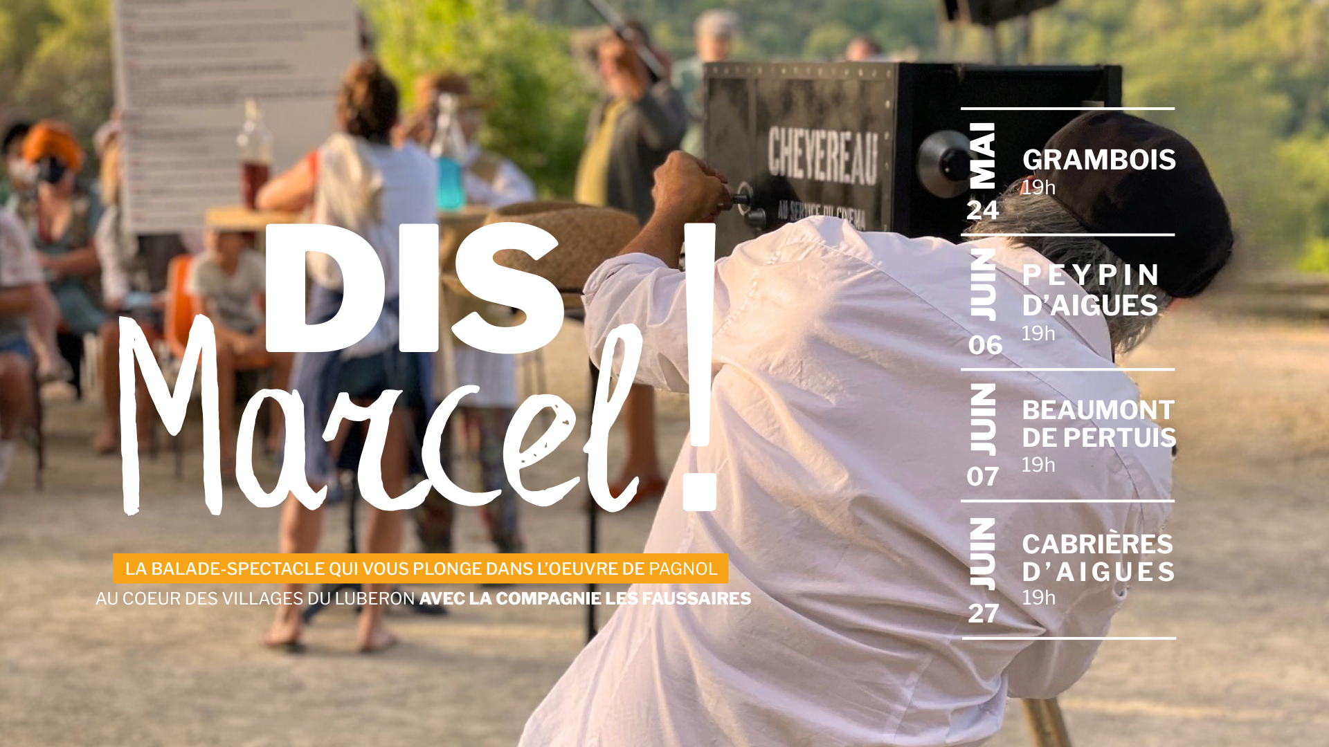 Spectacle Dis Marcel ! A la d�couverte de Beaumont de Pertuis avec Pagnol