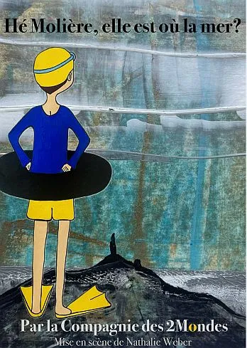 H� Moli�re, elle est o� la mer ?