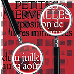 Exposition : Petites Merveilles