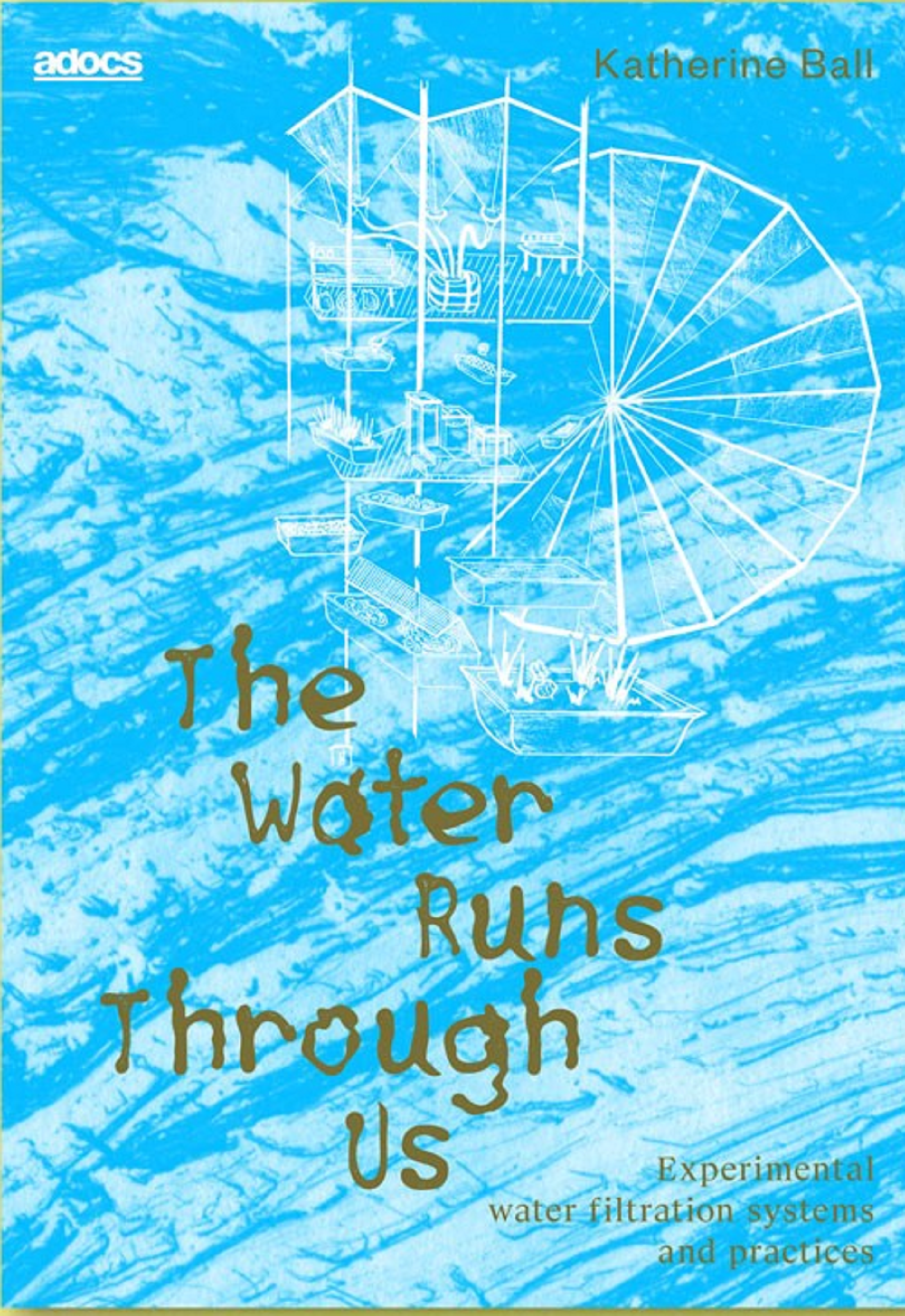 Exposition - Katherine Ball et Felix Egle : The water runs through us