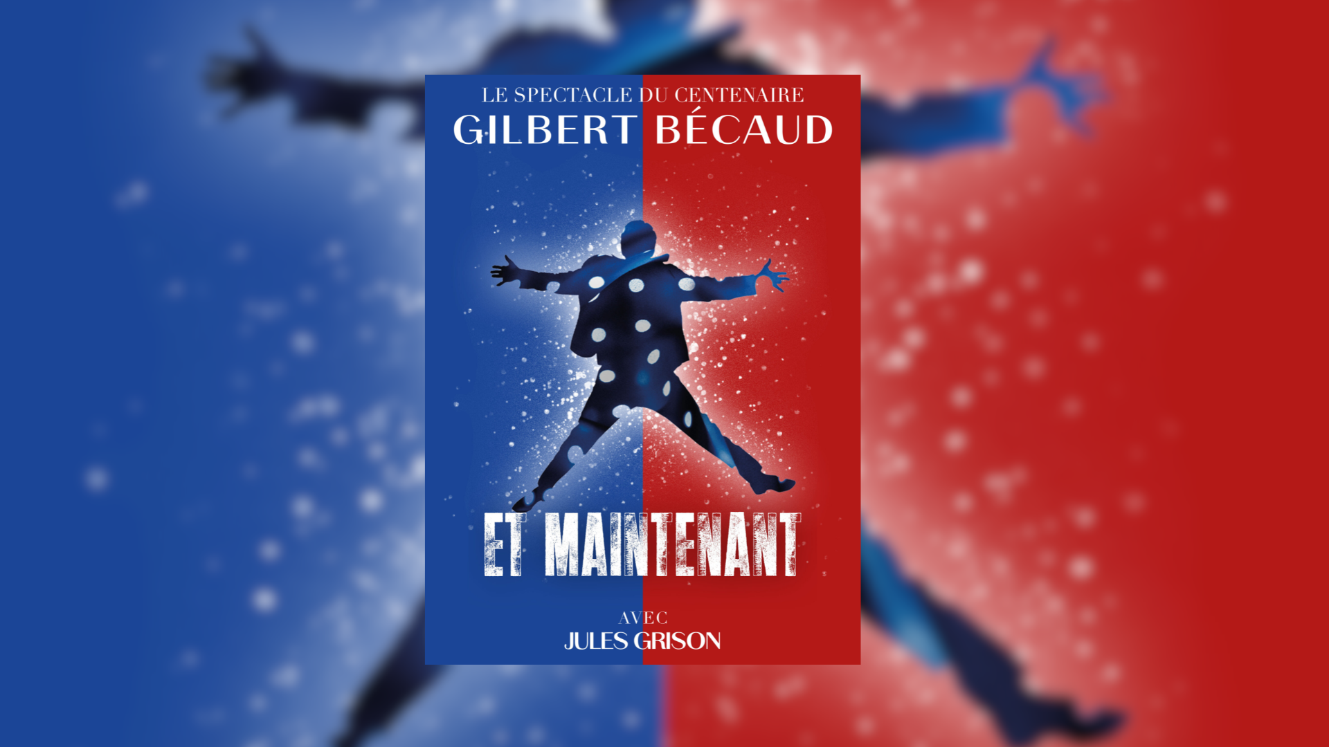 Th��tre Galli: Et Maintenant | Le spectacle du centenaire de Gilbert B�caud