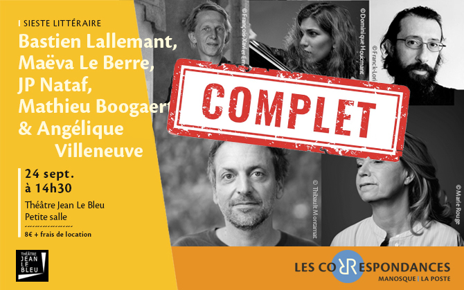 COMPLET Sieste litt�raire par Bastien Lallemant, Ma�va Le Berre, JP Nataf, Mathieu Boogaerts & Ang�lique Villeneuve - Les Correspondances 2026