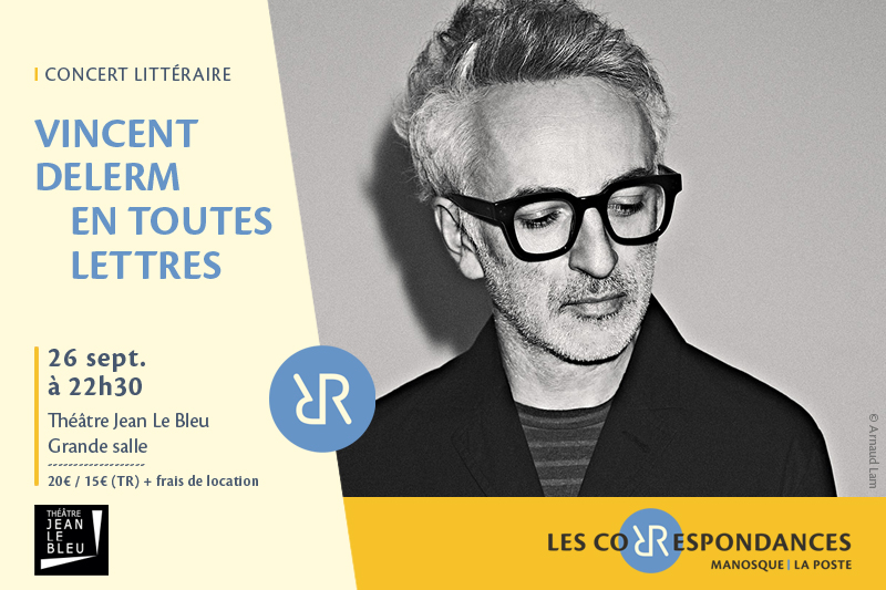 Concert litt�raire � Vincent Delerm en toutes lettres � - Les Correspondances 2026