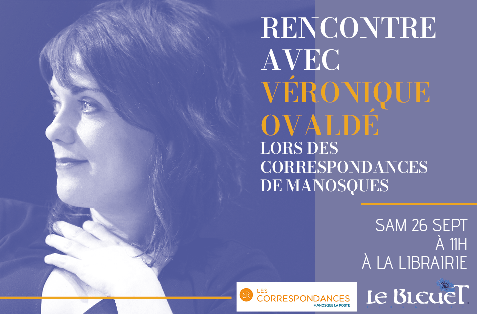 V�ronique Ovald� et Les Correspondances de Manosque au Bleuet