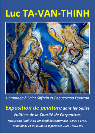 Exposition Luc-Ta-Van-Thinh : Hommage � Saint Siffrein et Enguerrand Quarton