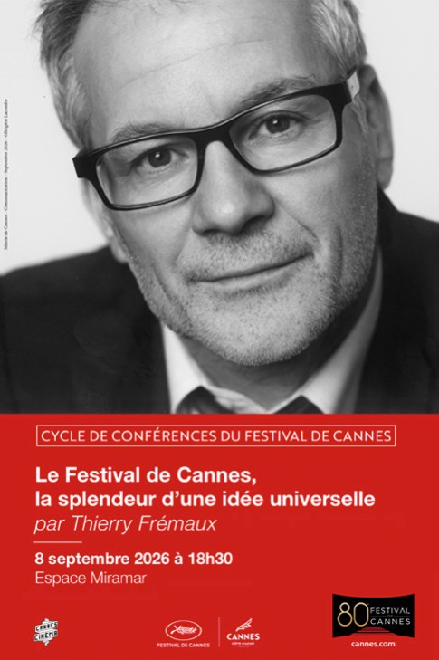 Le Festival de Cannes, la splendeur d'une id�e universelle