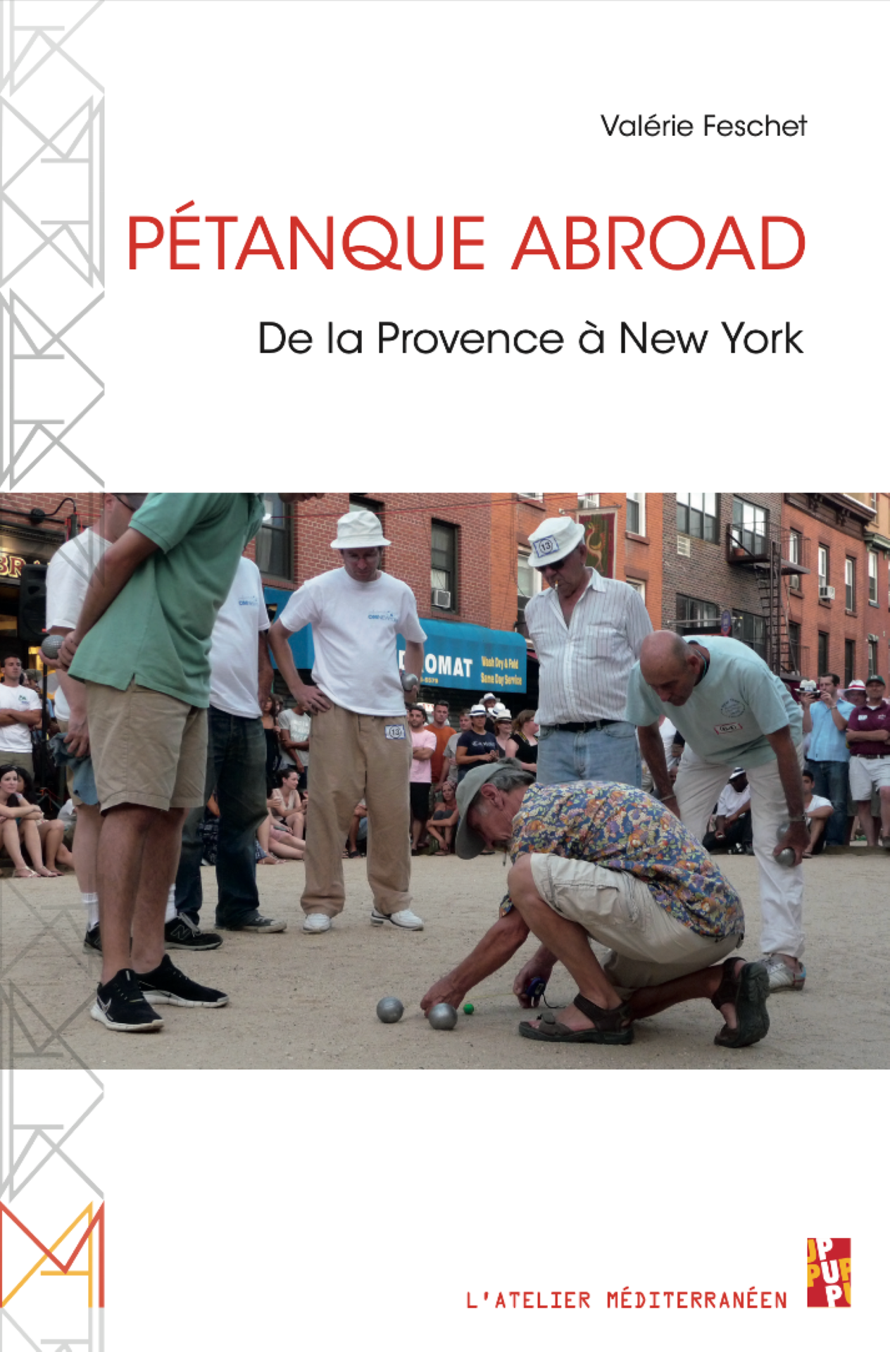 LA P�TANQUE EN PARTAGE - REGARDS PHOTOGRAPHIQUES ENTRE PROVENCE ET NEW YORK