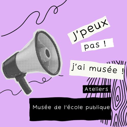J'peux pas, j'ai mus�e ! Atelier tout public :